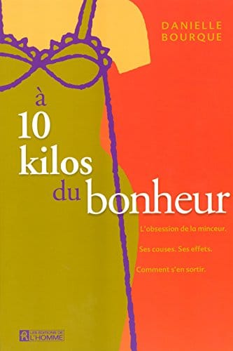 A dix kilos du bonheur